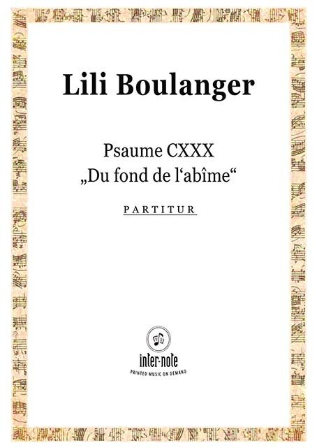 Lili Boulanger (1893-1918) Psalm 130: "Du fond de l'abîme"