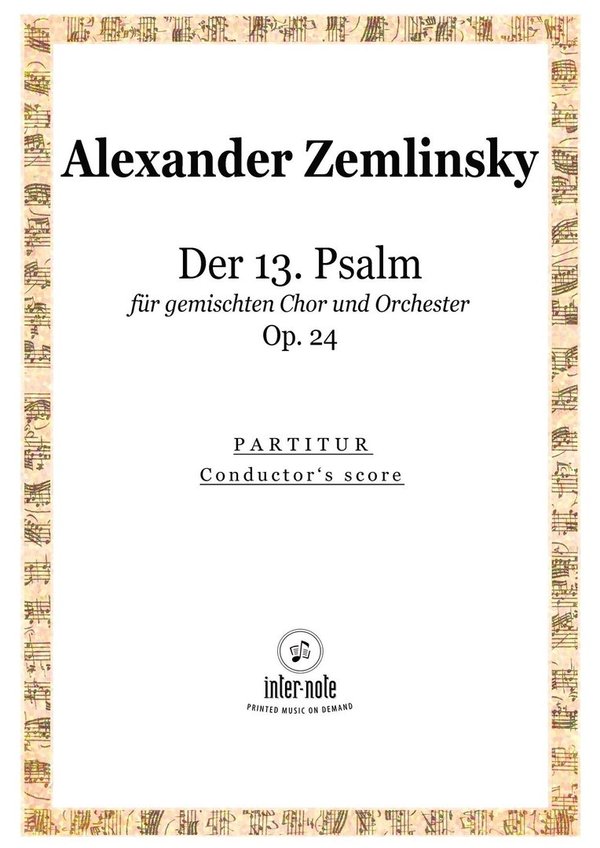 Alexander Zemlinsky (1871-1942) Der 13. Psalm, op. 24