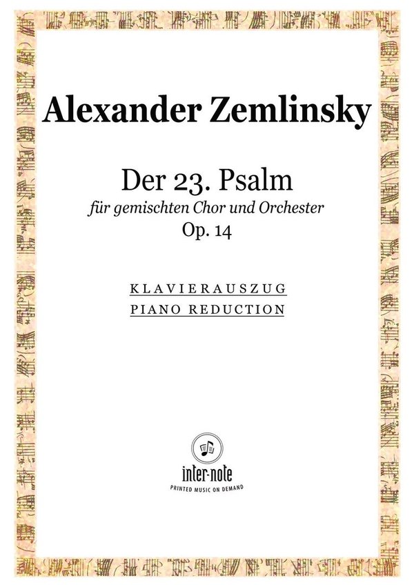 Alexander Zemlinsky (1871-1942) Der 23. Psalm, op. 14